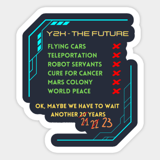 Y2K! The Future is NOW...well almost Sticker